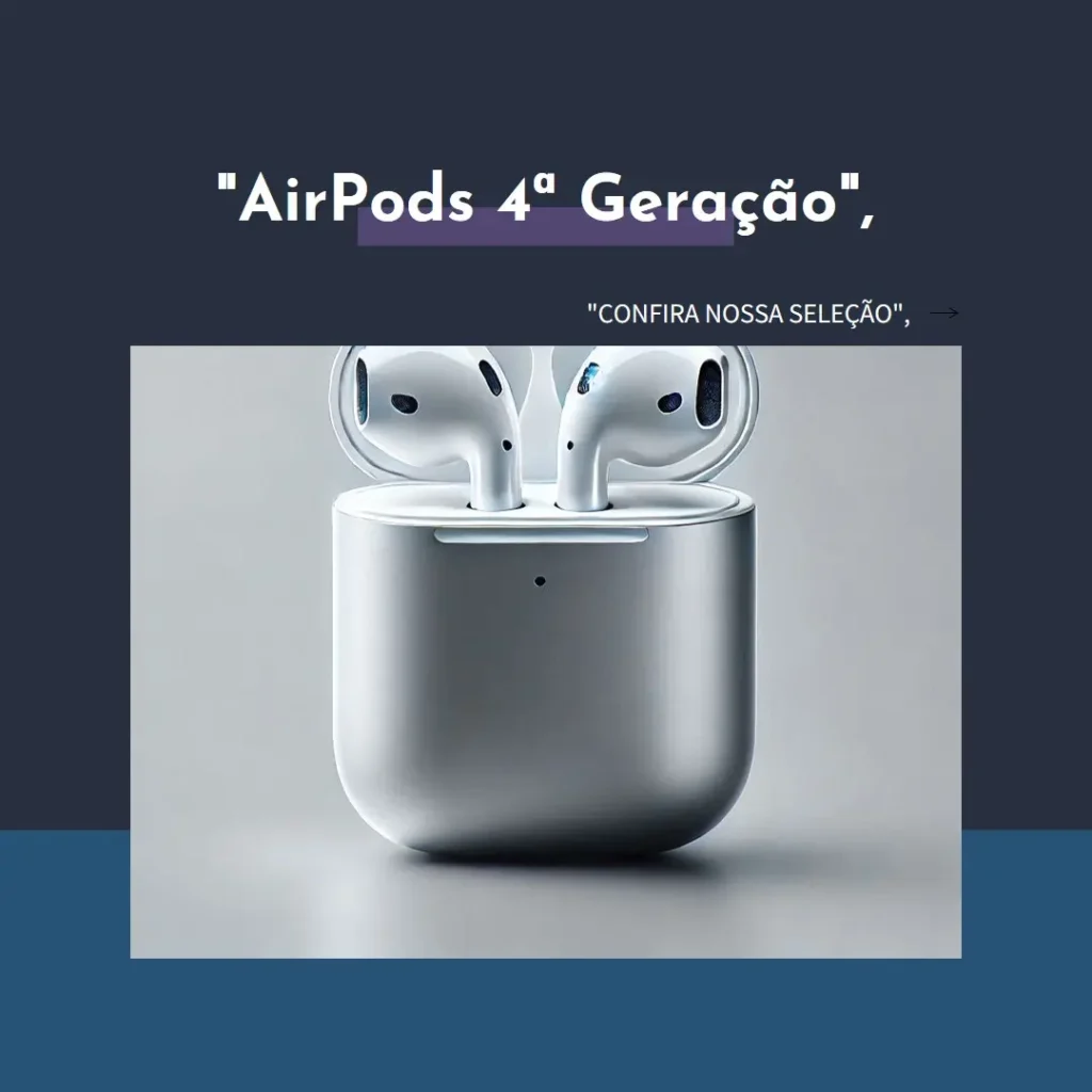 Principais Cinco  AirPods 4ª geração com cancelamento de ruído