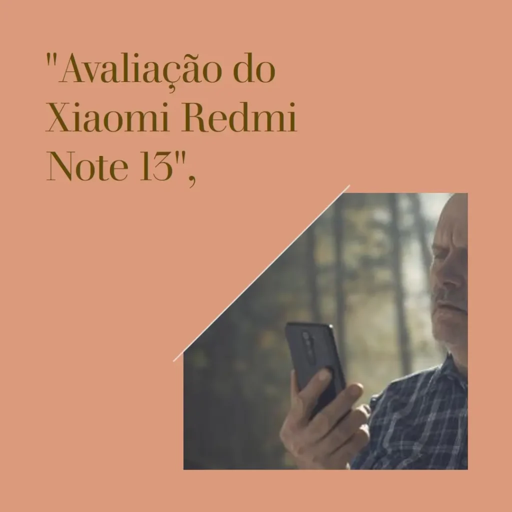 Smartphone Xiaomi Redmi Note 13 8+256G: Desempenho e Tela Incrível