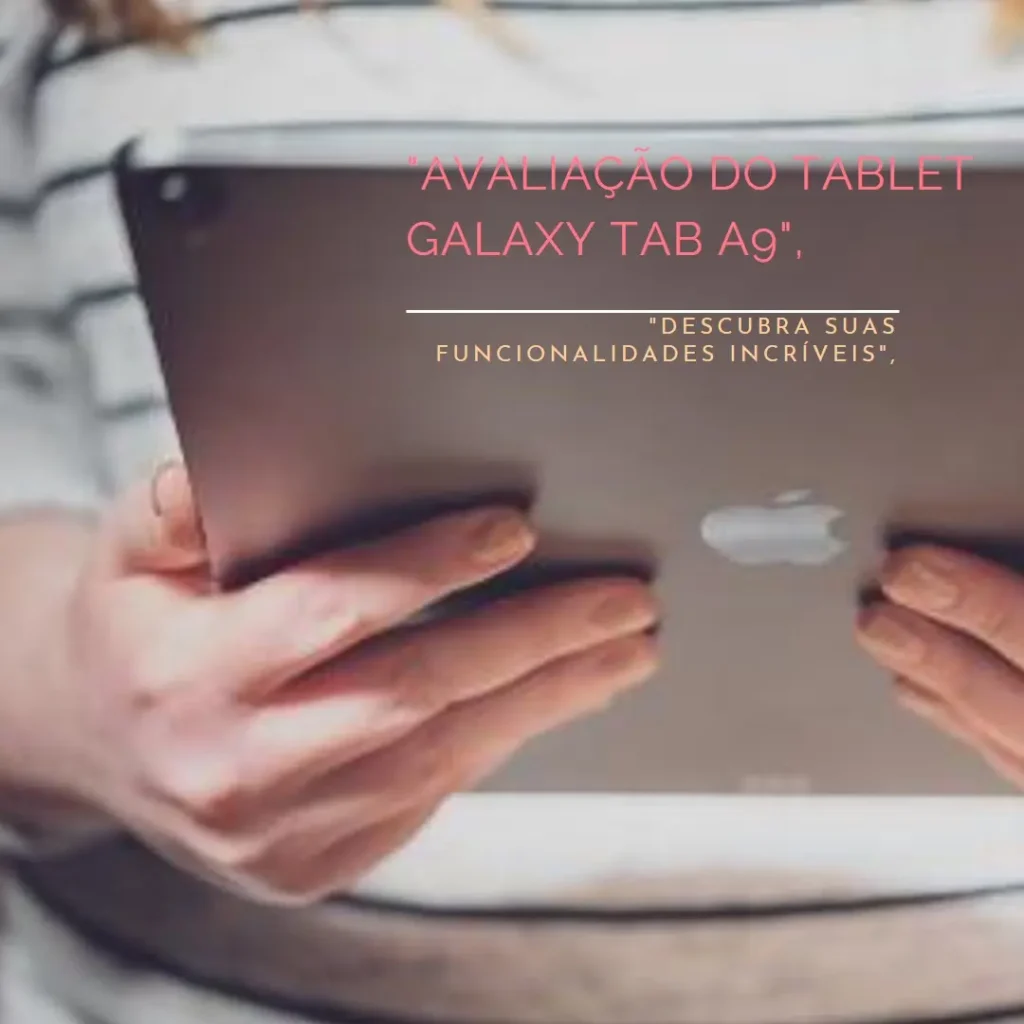 Tablet Galaxy Tab A9 8,7" 64GB EE 4G: Desempenho e Conectividade Acessíveis