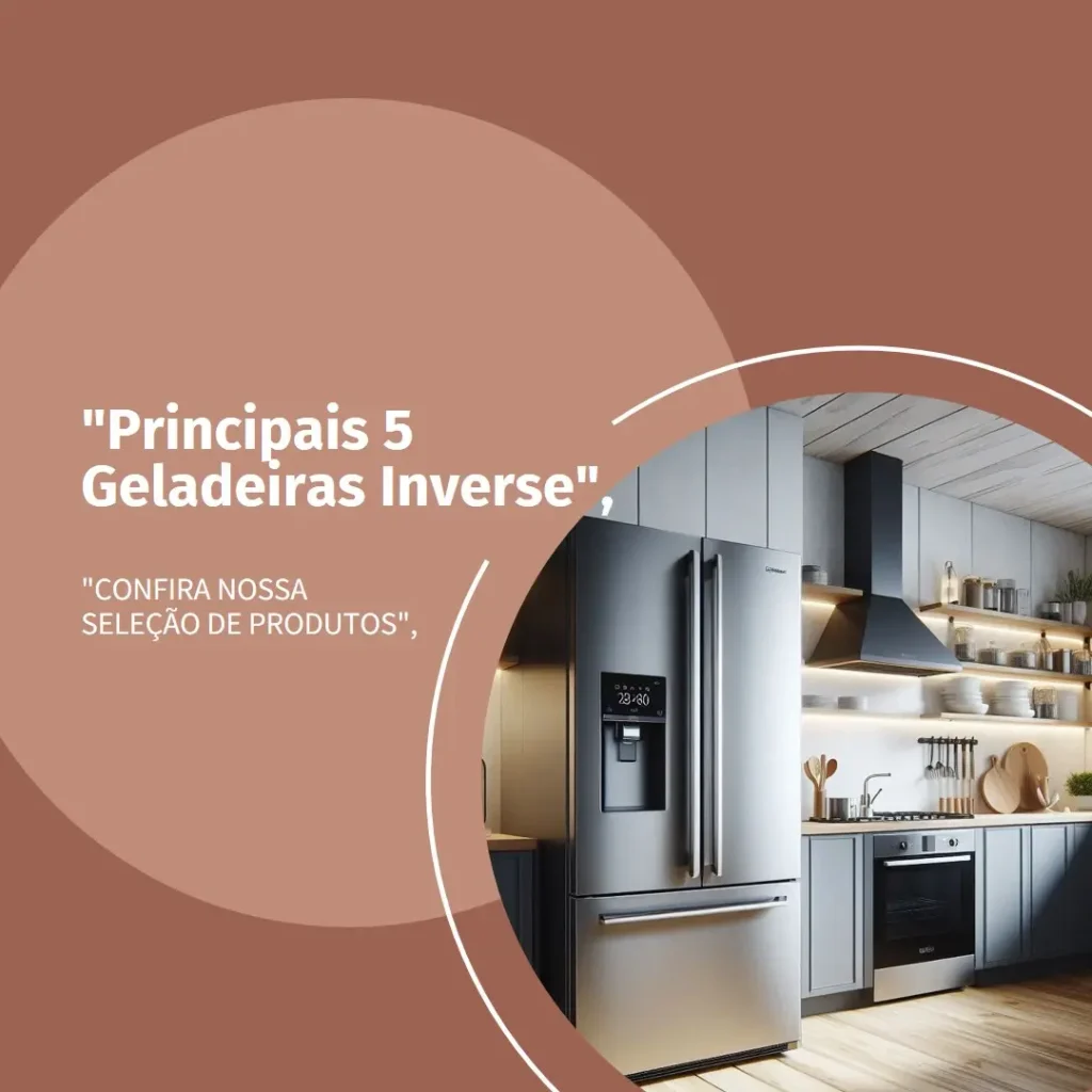 Principais 5  geladeira inverse Electrolux