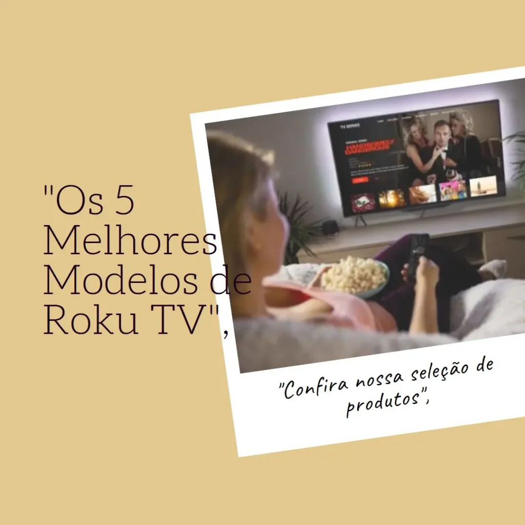 Os 5 Melhores Modelos de  Roku TV 32 polegadas