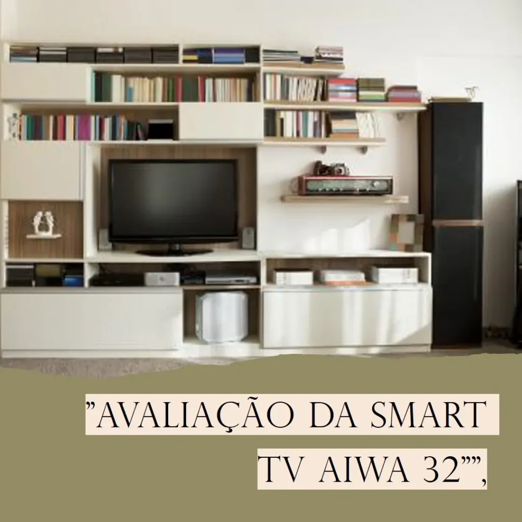 Smart TV Aiwa 32” Android, HD, HDR10 e Dolby Áudio