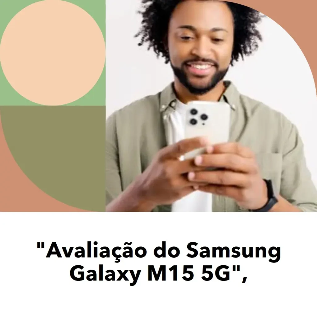 Celular Samsung Galaxy M15 5G: Bateria de 6000mAh, Câmera 50MP e 128GB