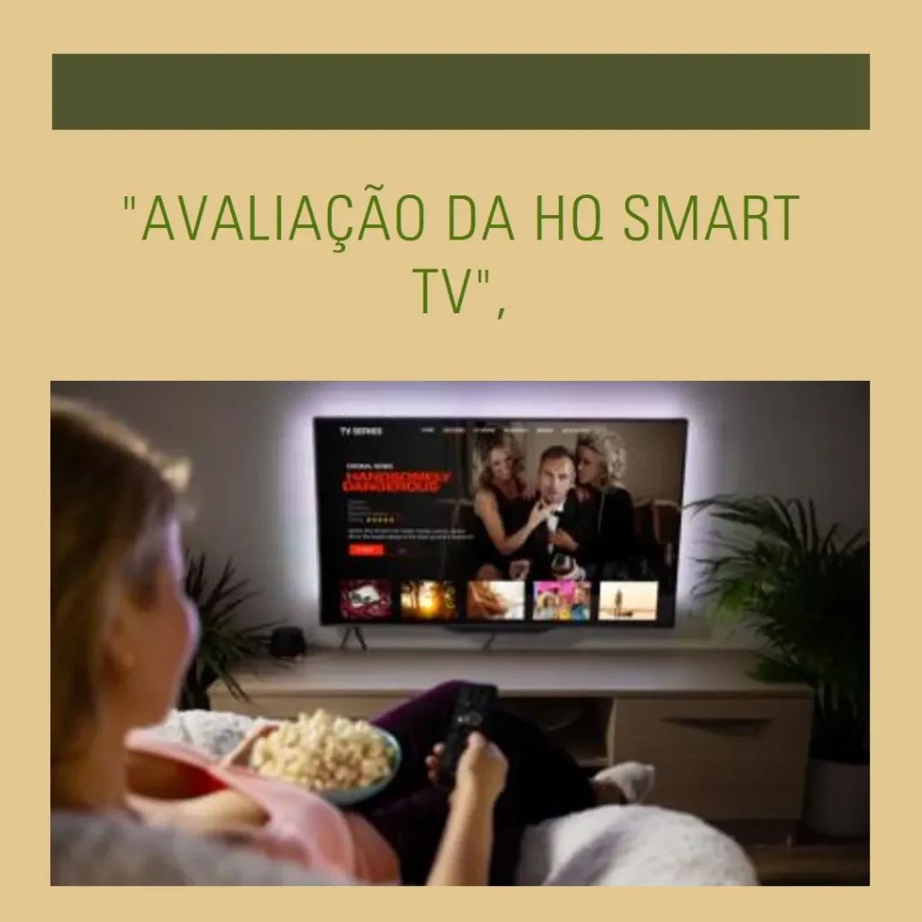 Review HQ Smart TV LED 32" HD com Design Slim e Android 11