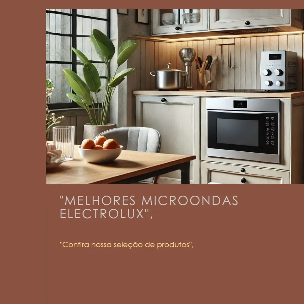 Melhores 5  microondas Electrolux de embutir