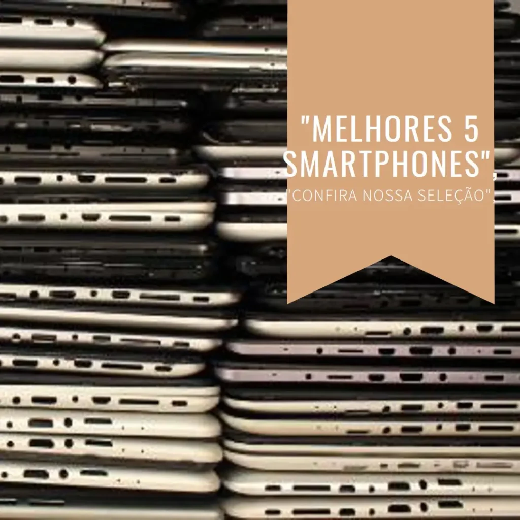 Melhores 5  smart celular