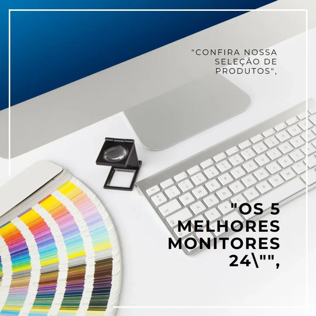 5 Melhores Modelos de  Monitor 24