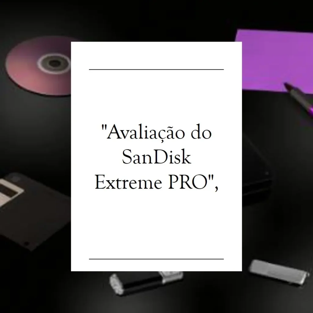 SanDisk Cartão de Memória Extreme PRO microSDXC 1TB: Velocidade e Desempenho Imbatíveis