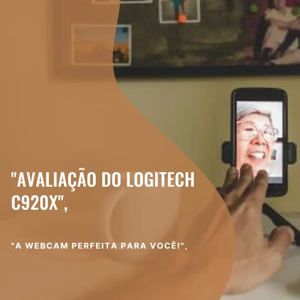 Logitech Webcam C920x HD Pro: Vídeos Full HD 1080p e Áudio Estéreo Claro
