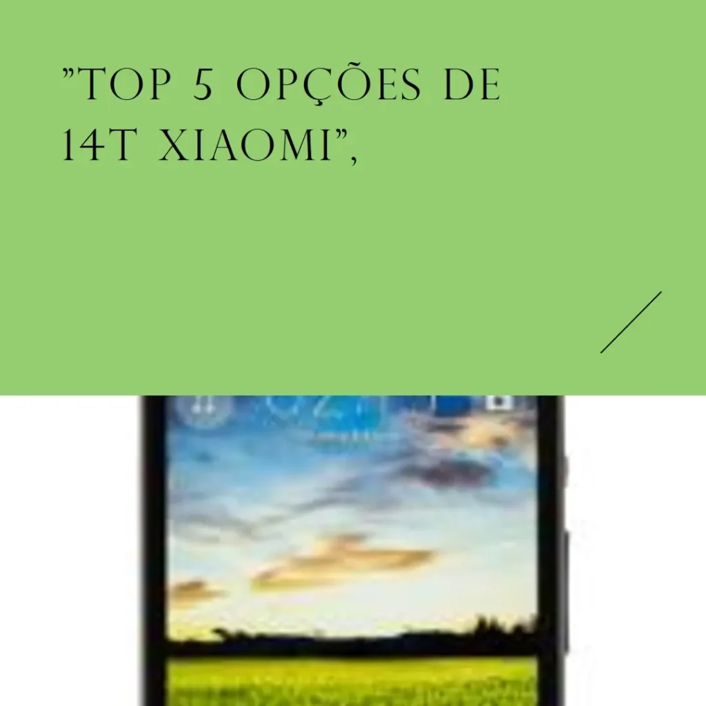 Top 5 Opções de  14t Xiaomi