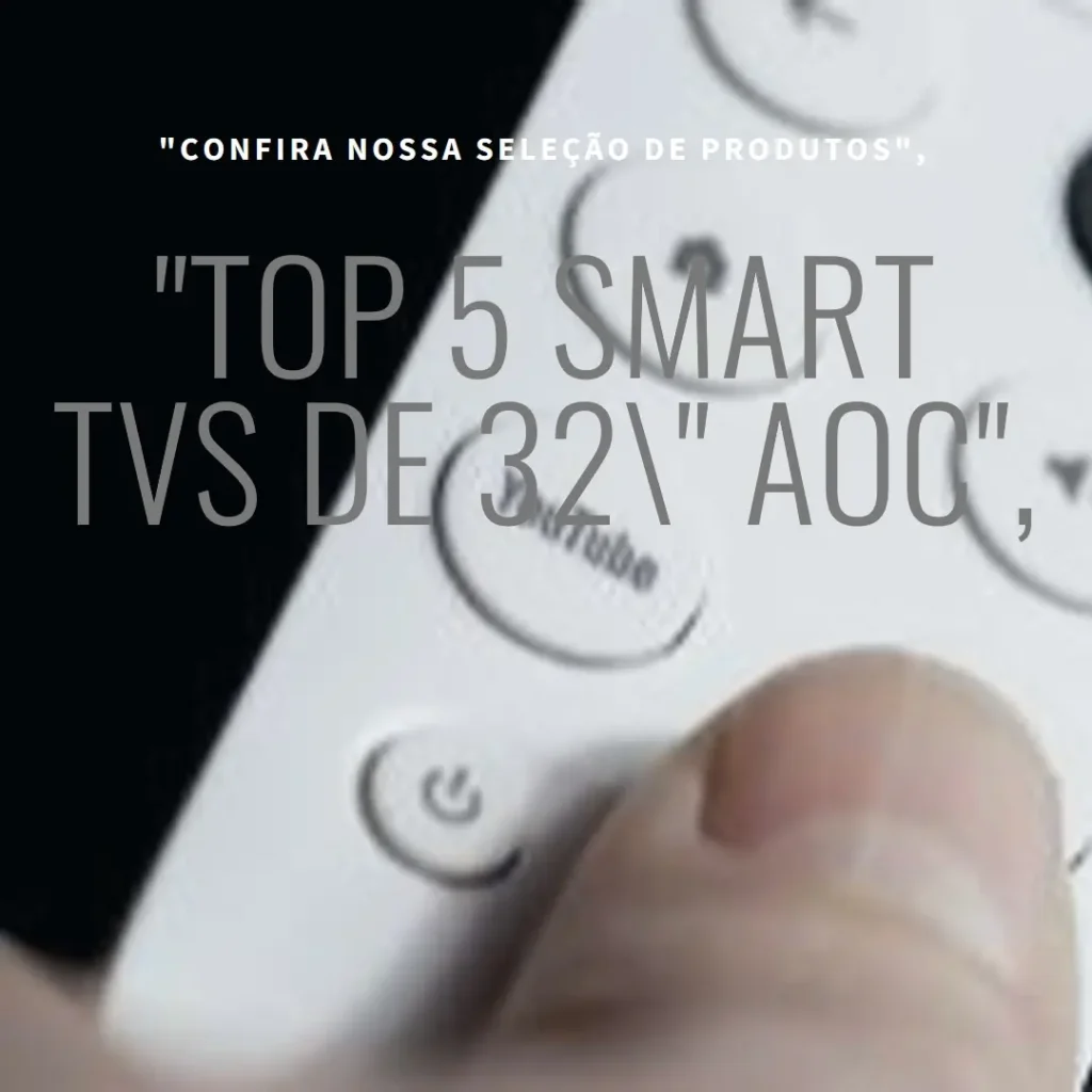 Top 5 Opções de  smart TV 32 polegadas AOC Roku