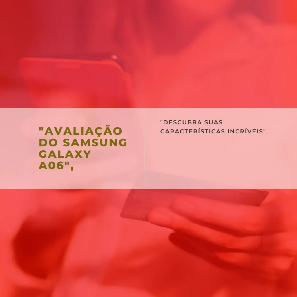 Smartphone Samsung Galaxy A06 128GB, 4GB RAM e Tela de 6.7”