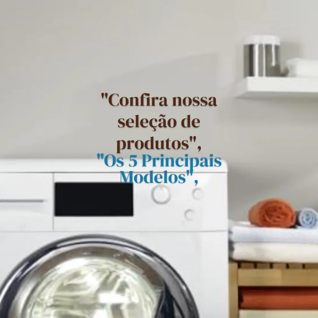 Os 5 Principais Modelos de  maquina lava e seca midea