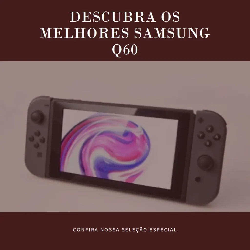 Melhores 5  Samsung Q60 é boa