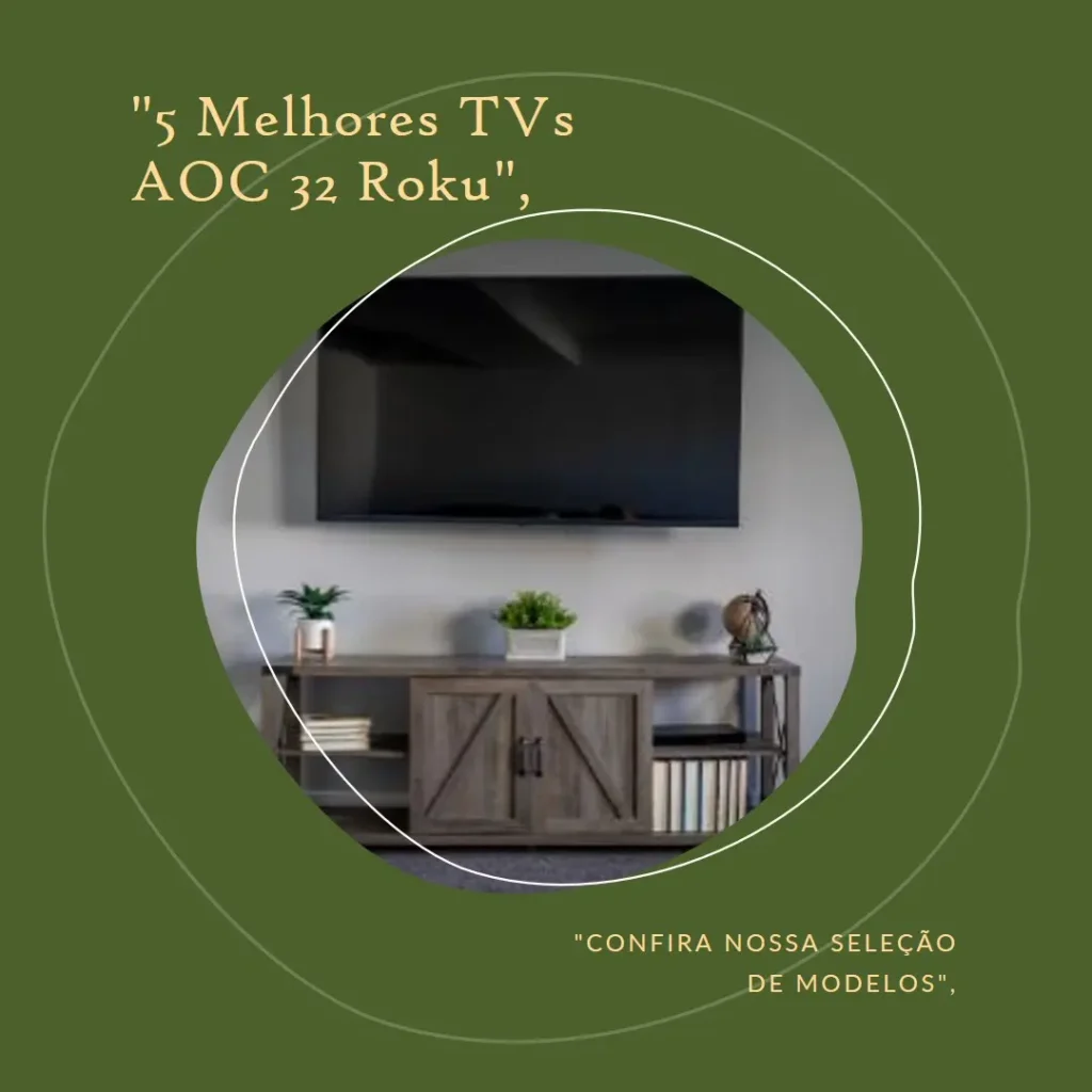 5 Melhores Modelos de  TV AOC 32 Roku