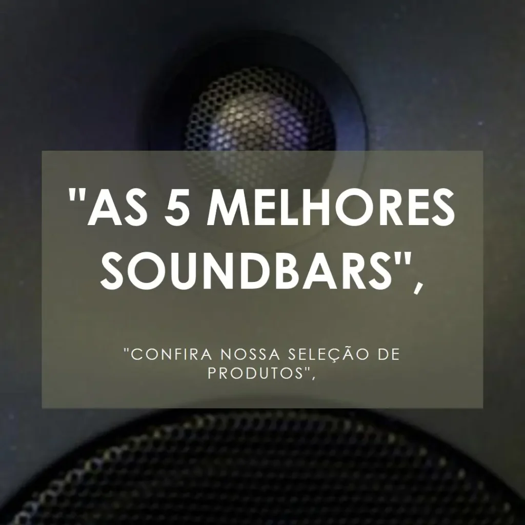 As 5 Melhores Opções de  soundbar Samsung Q60