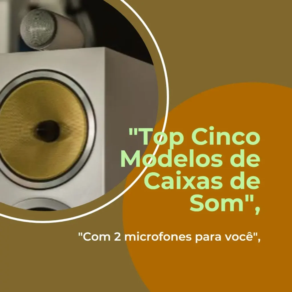 Top Cinco Modelos de  caixa de som com 2 microfones