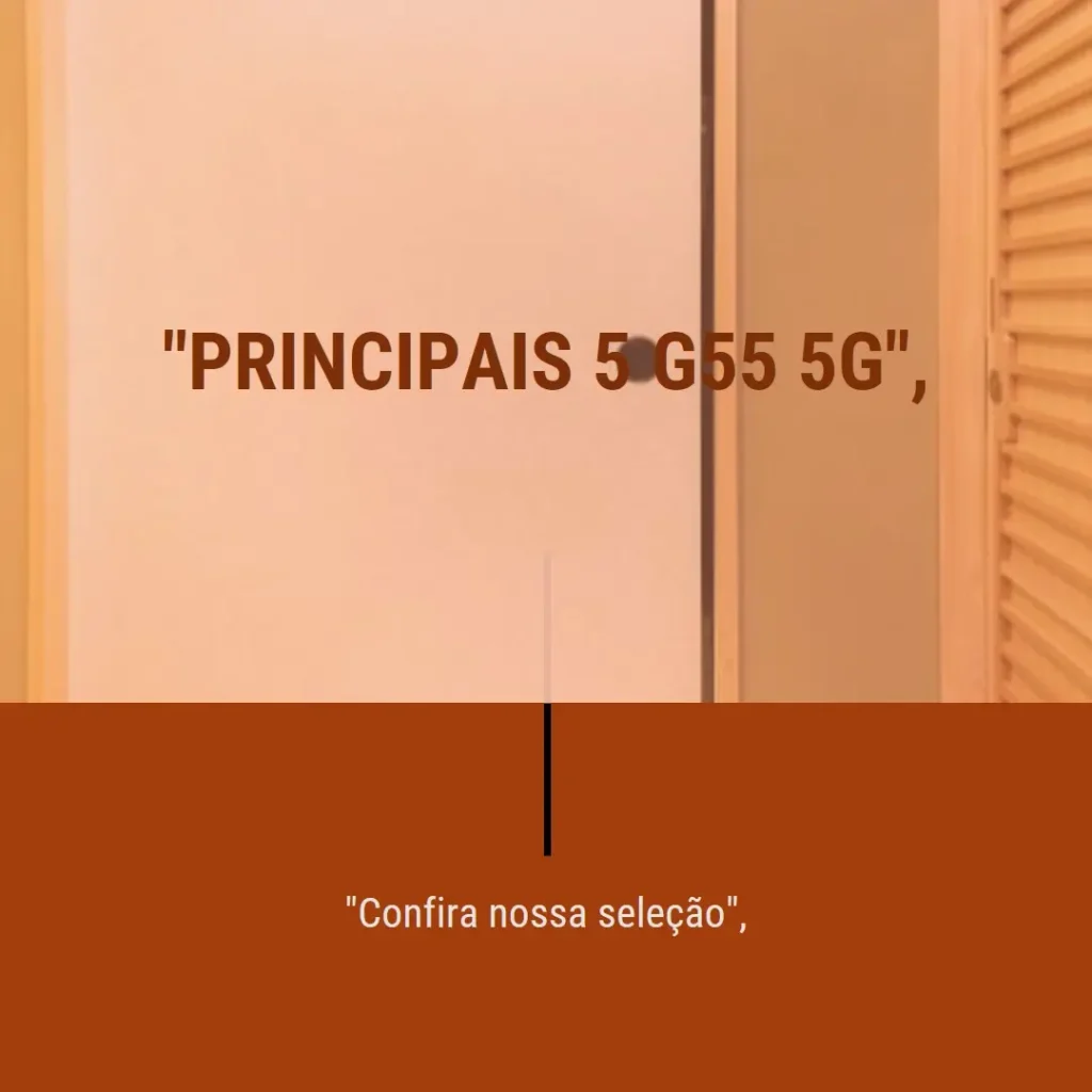 Principais 5  G55 5g