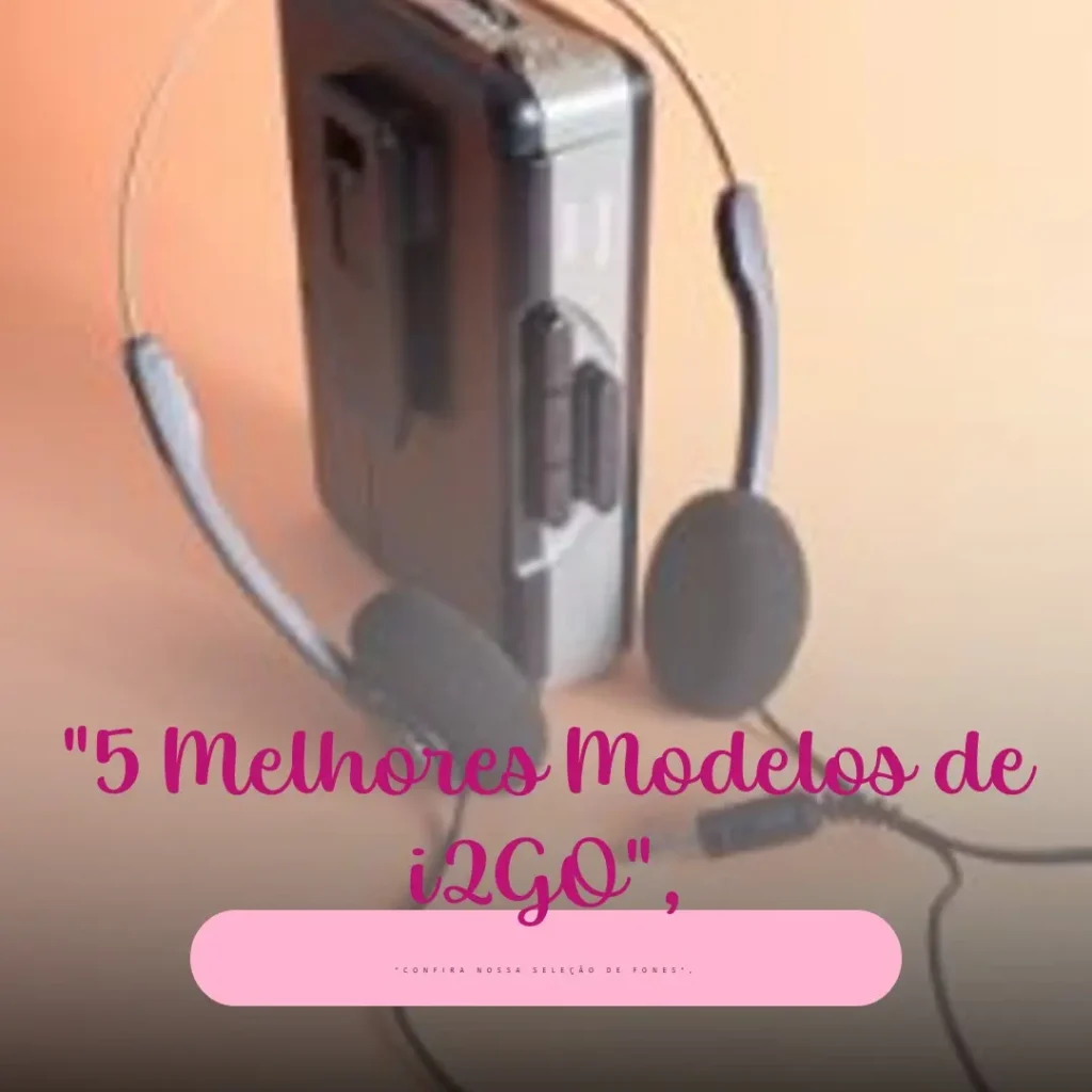 5 Melhores Modelos de  i2GO fone