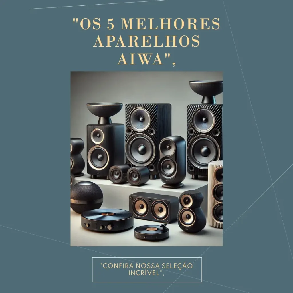 Os 5 Melhores Modelos de  aparelhos de som aiwa