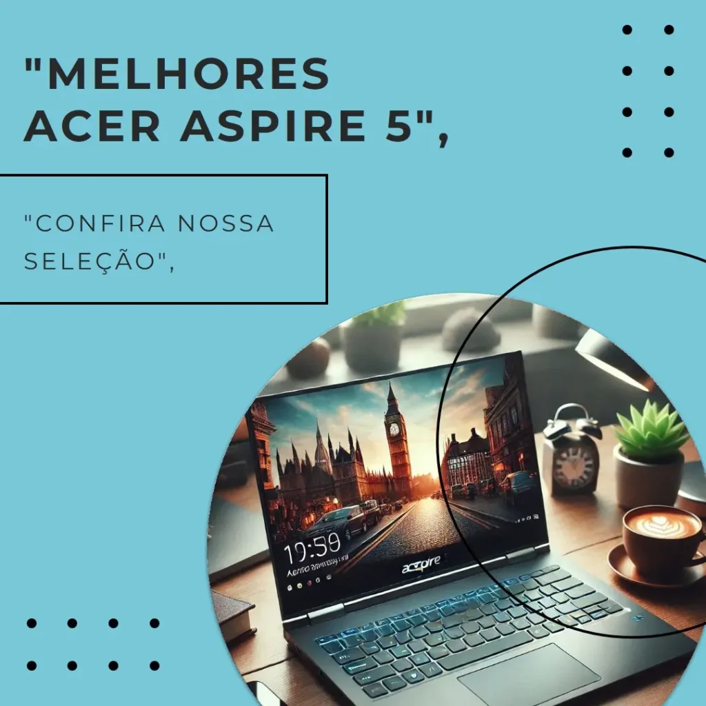 Melhores 5  Acer Aspire 5 i5 8gb 512gb ssd