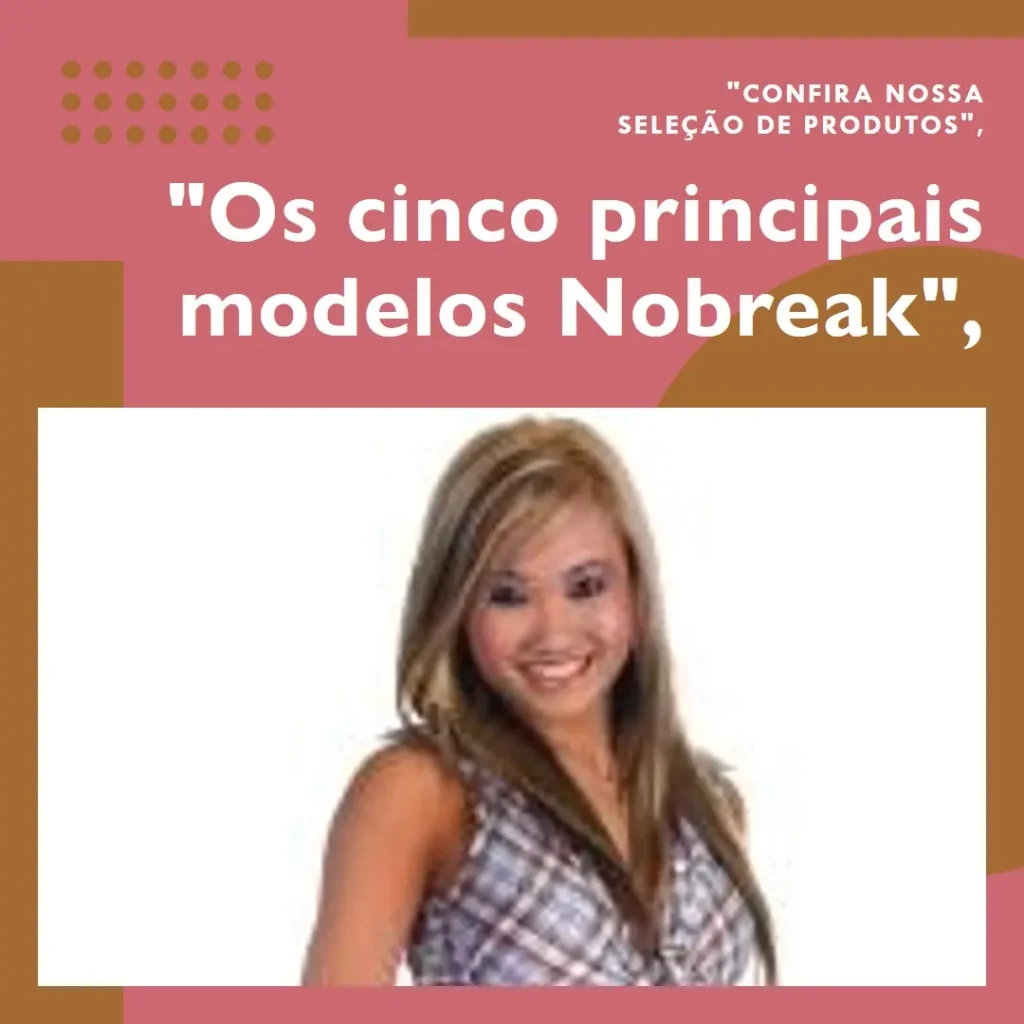 Top Cinco Modelos de  nobreak ups