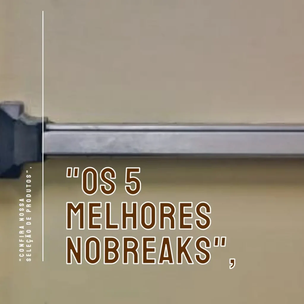 Os 5 Melhores Modelos de  nobreak para portão