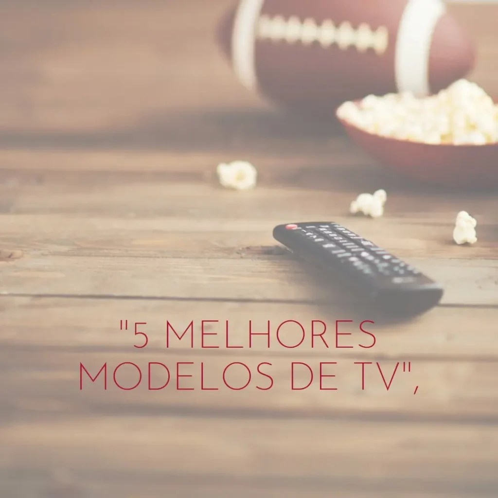 5 Melhores Modelos de  aiwa 43 smart tv