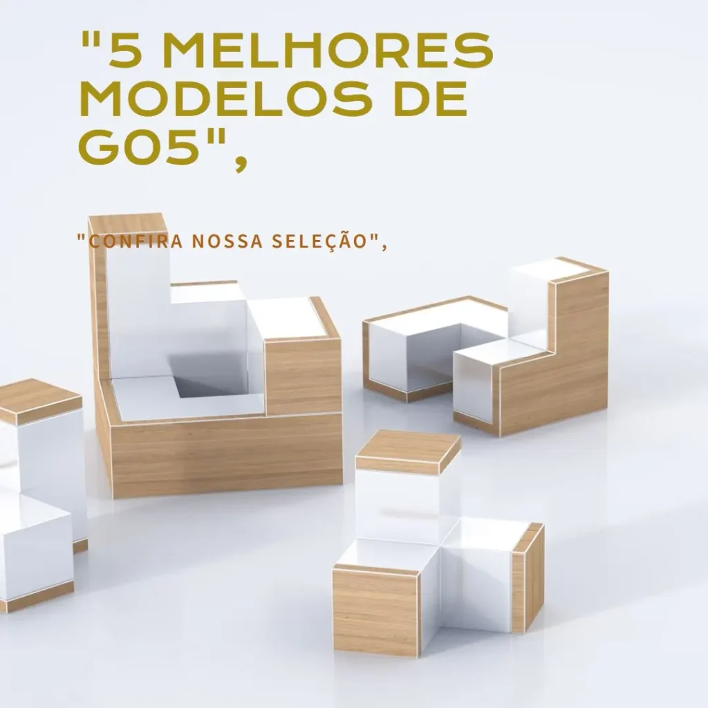 5 Melhores Modelos de  G05