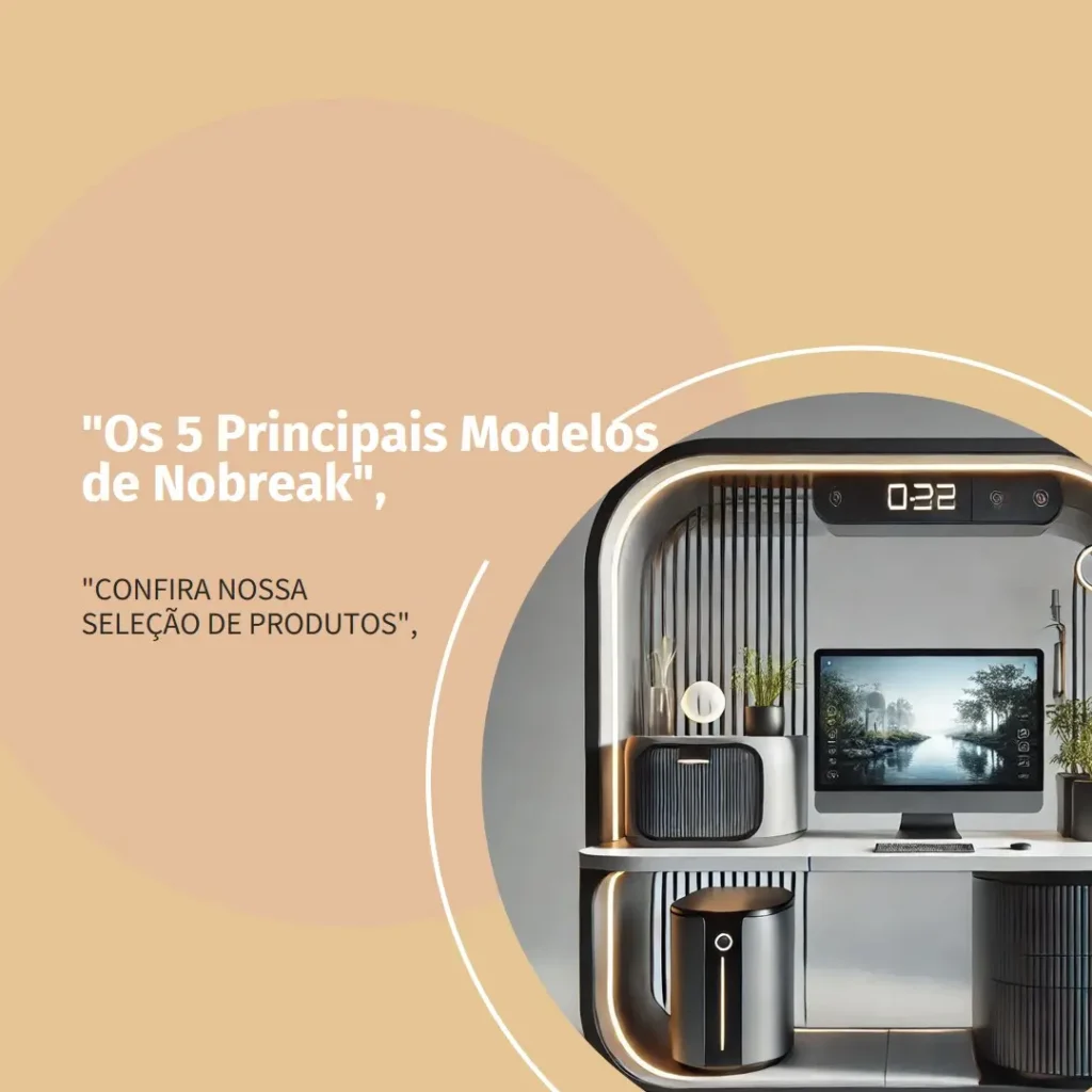 Os 5 Principais Modelos de  nobreak 700va