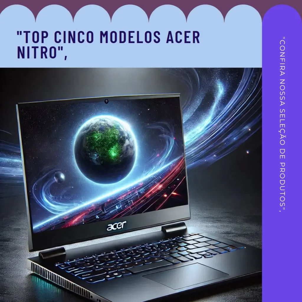 Top Cinco Modelos de  notebook Acer Nitro v