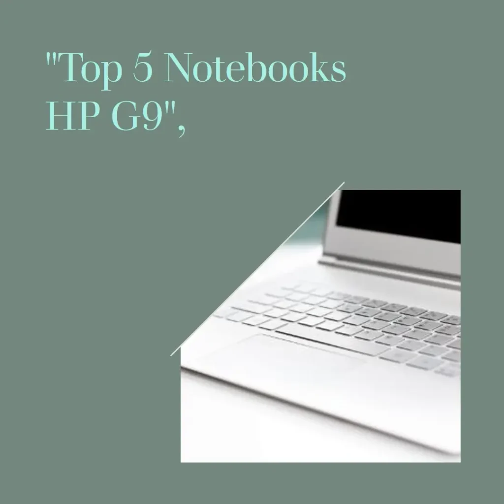 Top 5 Opções de  notebook HP g9