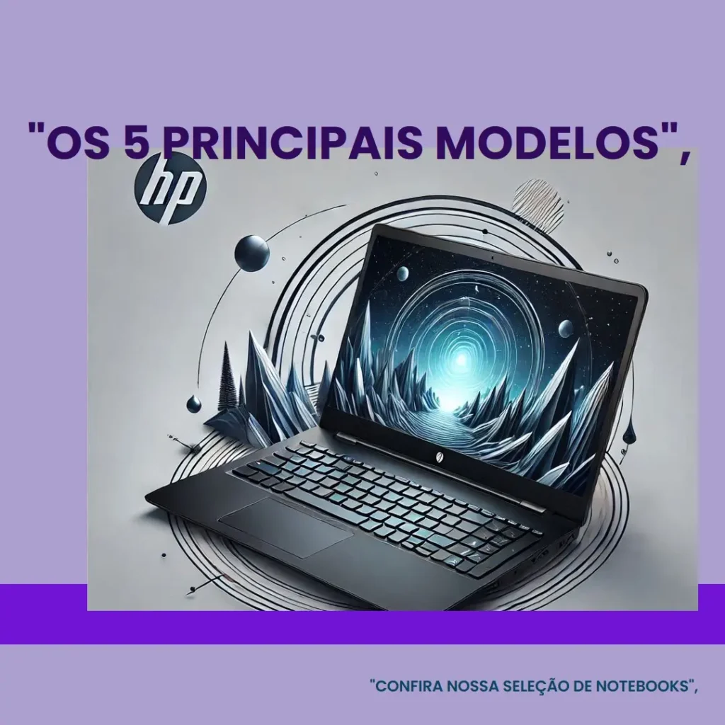 Os 5 Principais Modelos de  notebook HP core i7