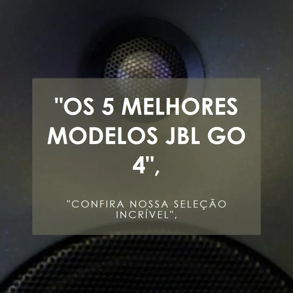 5 Melhores Modelos de  caixinha de som JBL GO 4