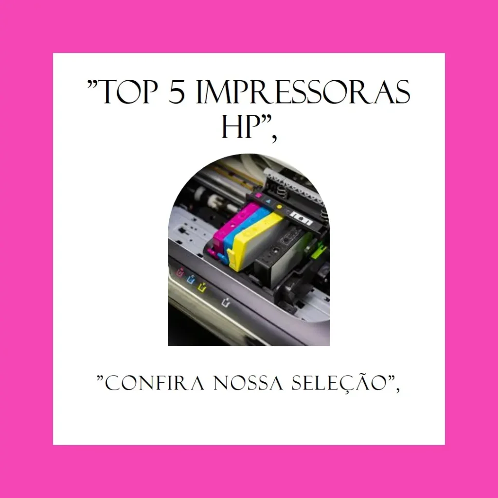 Top 5 Opções de  impressoras HP