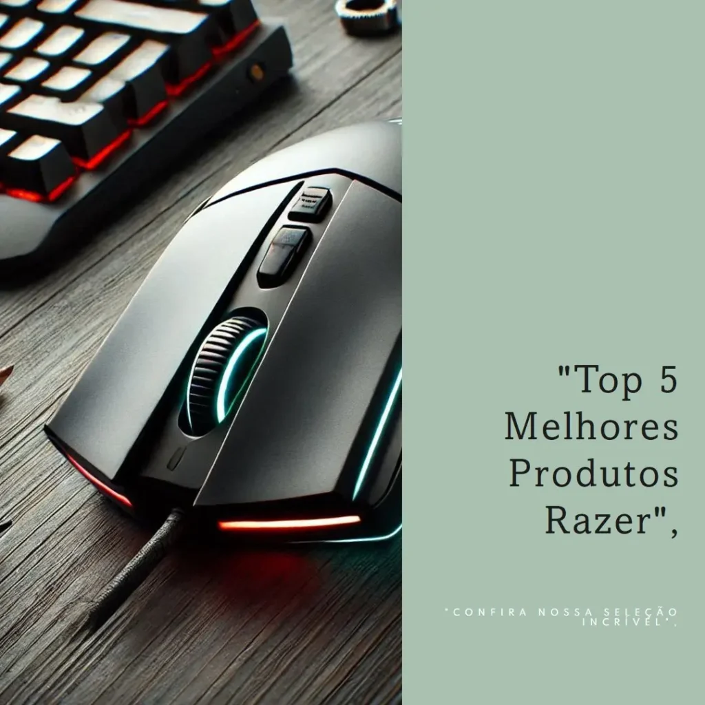 Lista de 5 Melhores:  Razer deathadder elite Razer