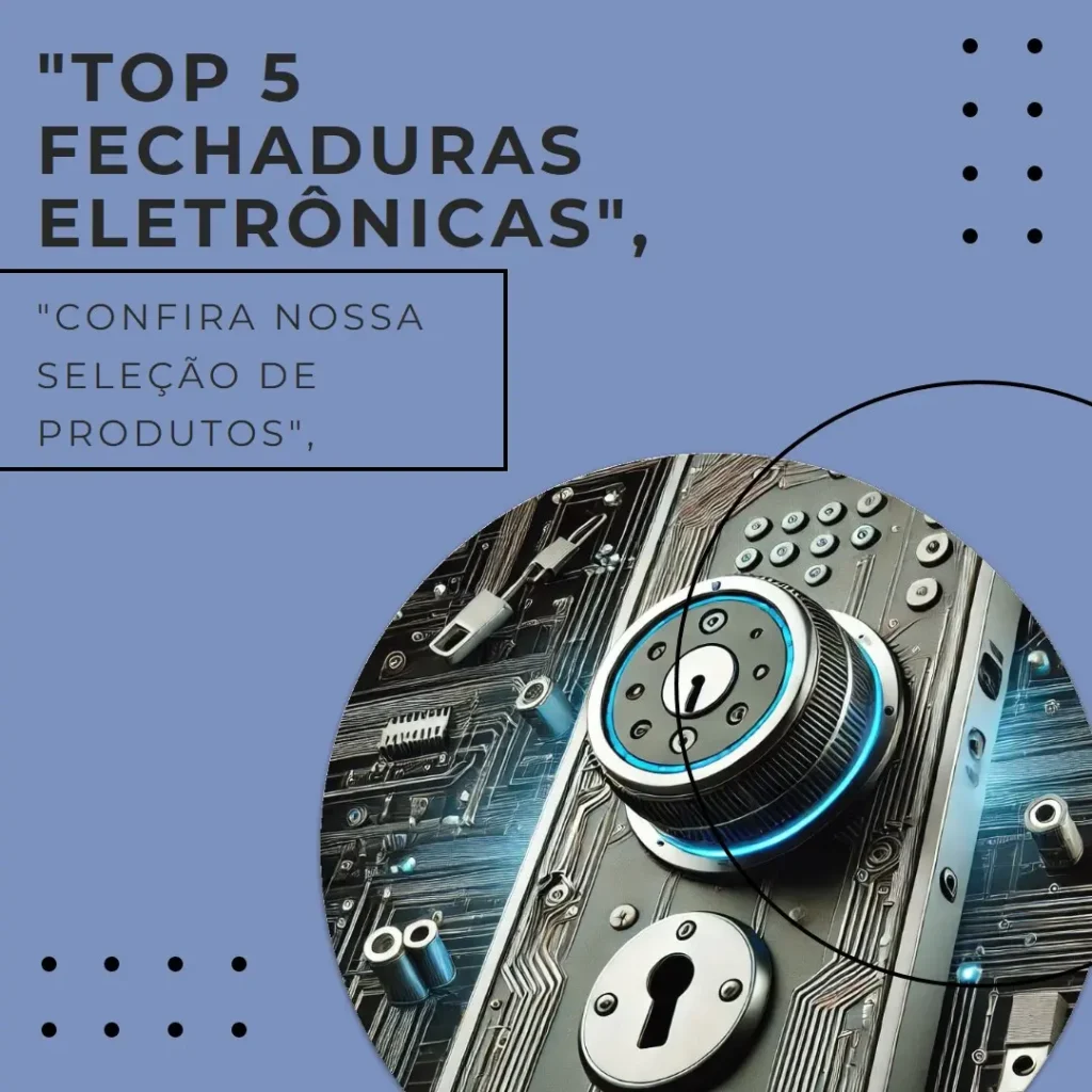 Top 5 Opções de  fechadura eletronica Elsys