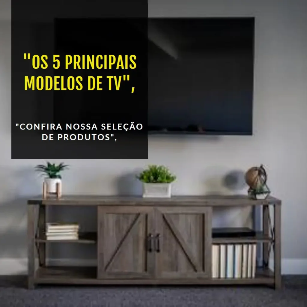 Os 5 Principais Modelos de  TV 55 lg oled