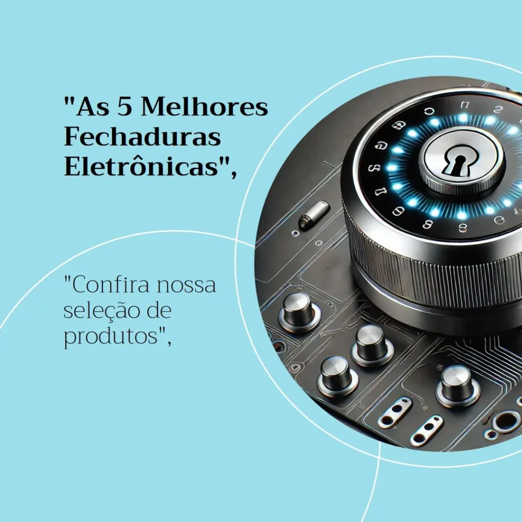 As 5 Melhores Opções de  fechadura eletronica Papaiz