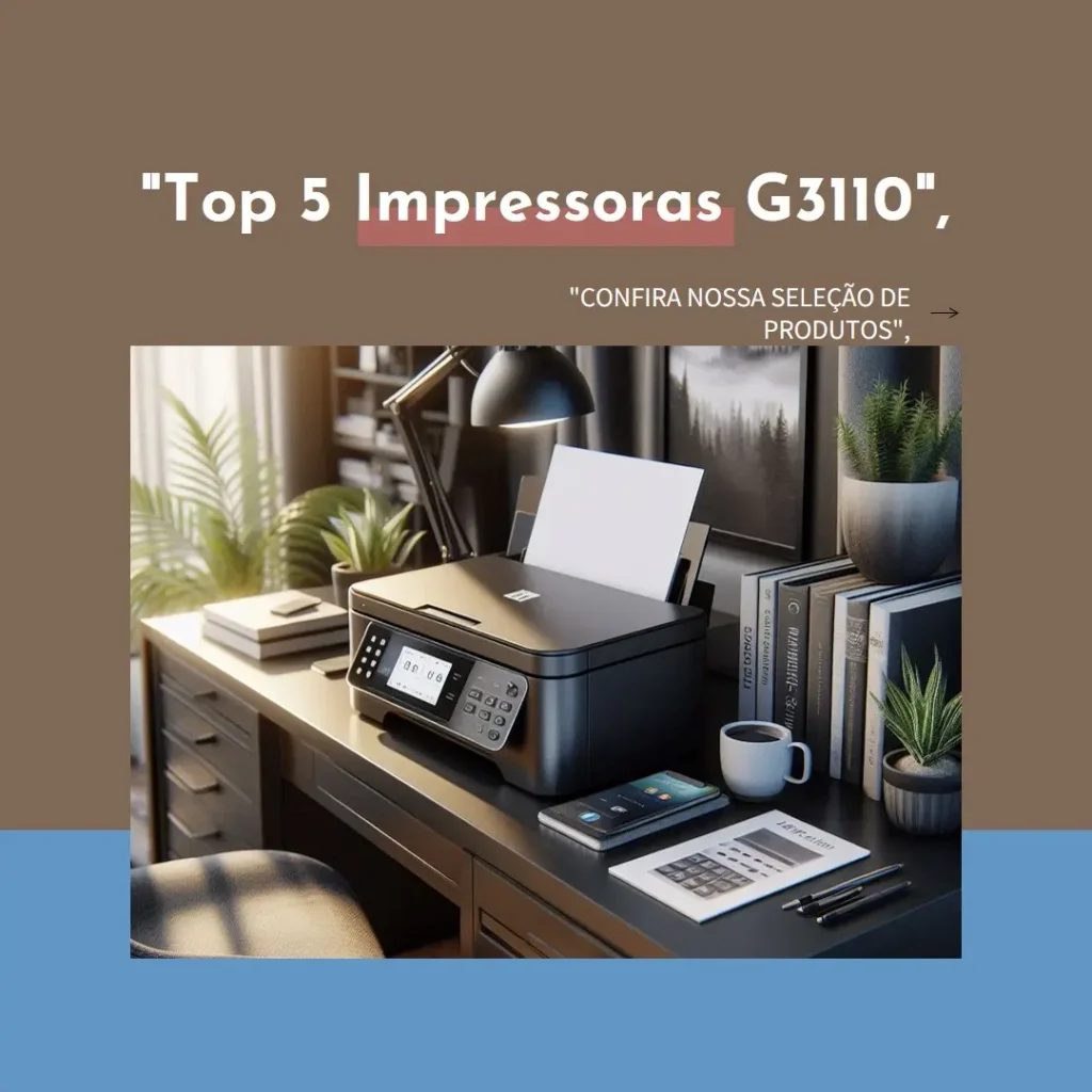 Top 5 Opções de  impressora g3110