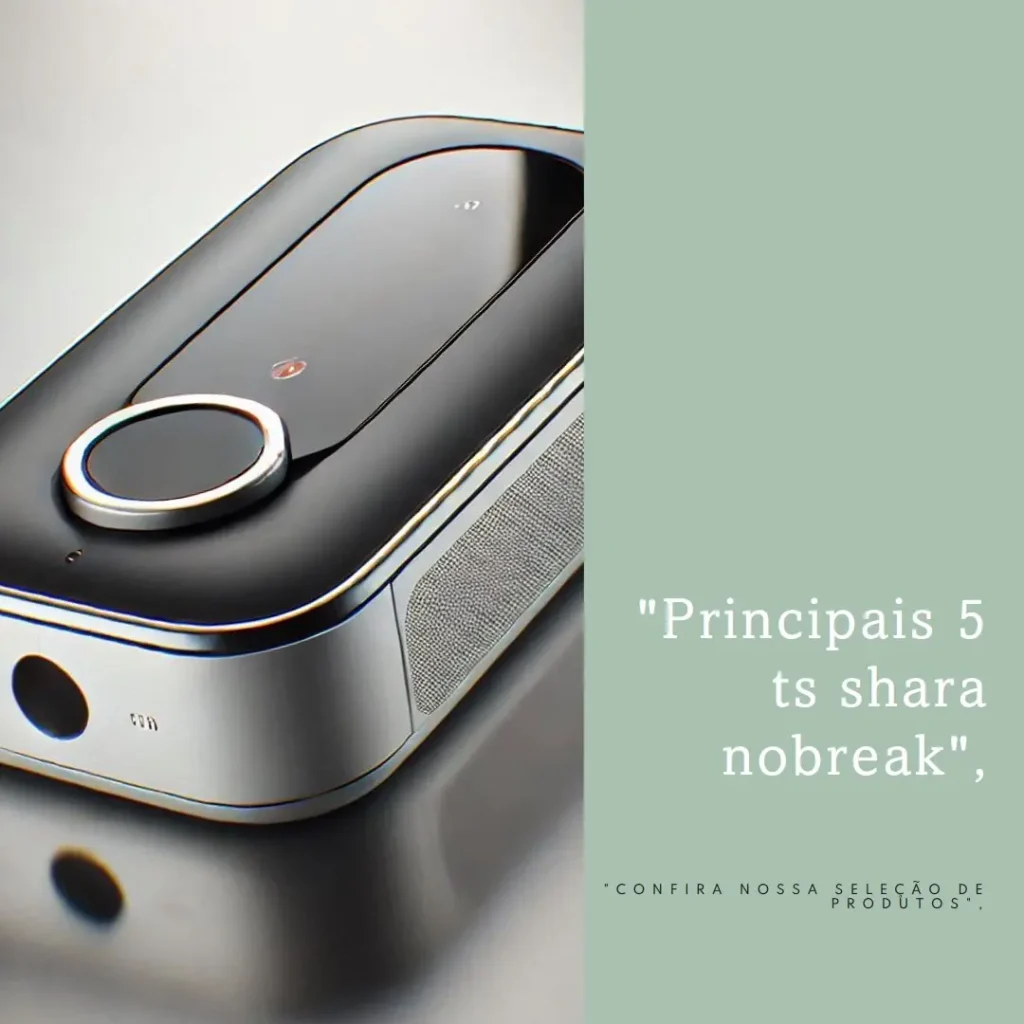 Principais 5 ts shara nobreak