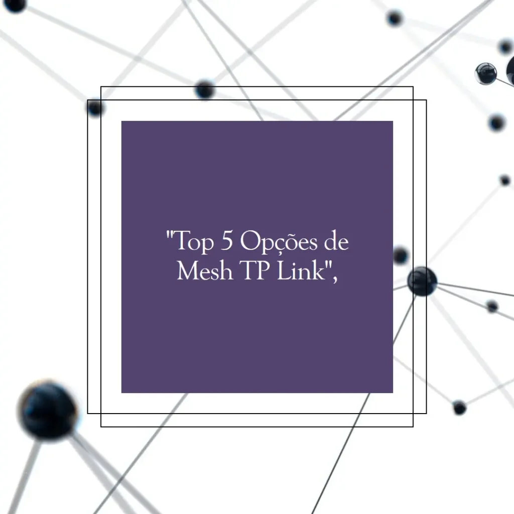 Top 5 Opções de  mesh TP Link