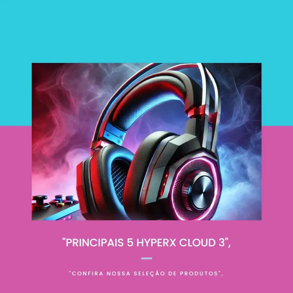 Principais 5  Hyperx cloud 3 7.1 surround sound