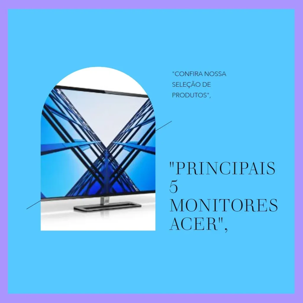 Principais 5 monitor Acer 75hz