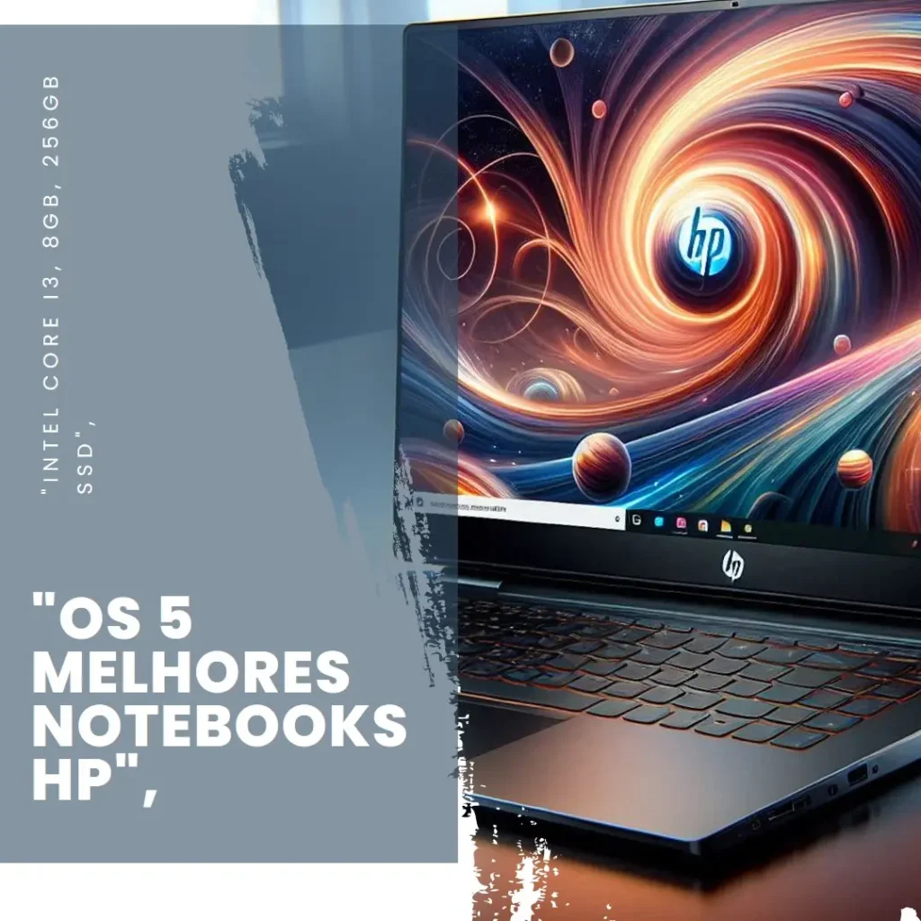 5 Melhores Modelos de  notebook HP intel core i3 8gb 256gb ssd é bom