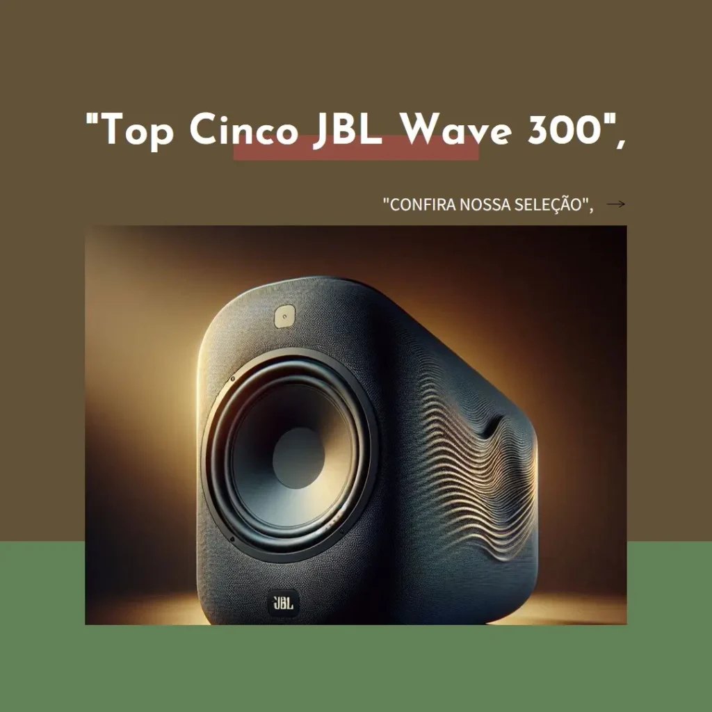 Top Cinco  JBL wave 300