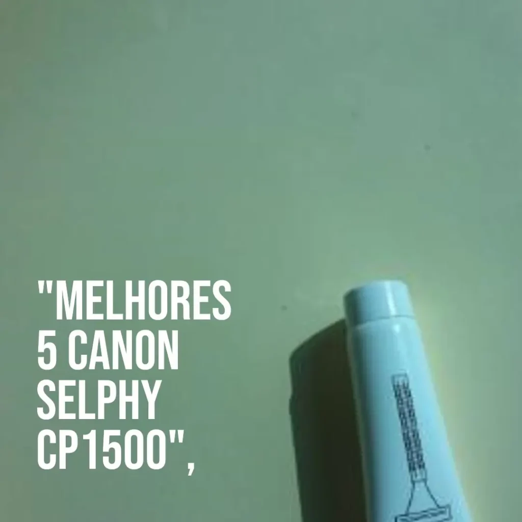 Melhores 5  Canon Selphy cp1500