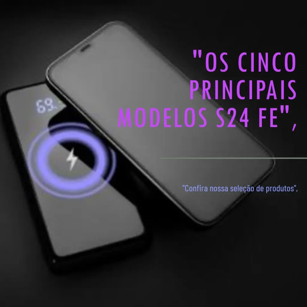 Top Cinco Modelos de  S24 FE 512gb