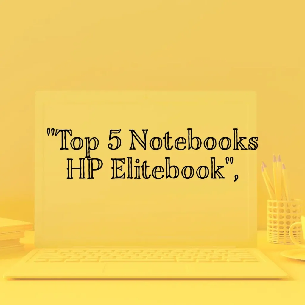 Top 5  notebook HP elitebook i5