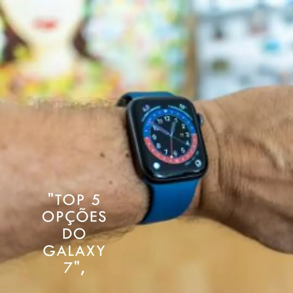 Top 5 Opções de  Galaxy 7 watch ultra